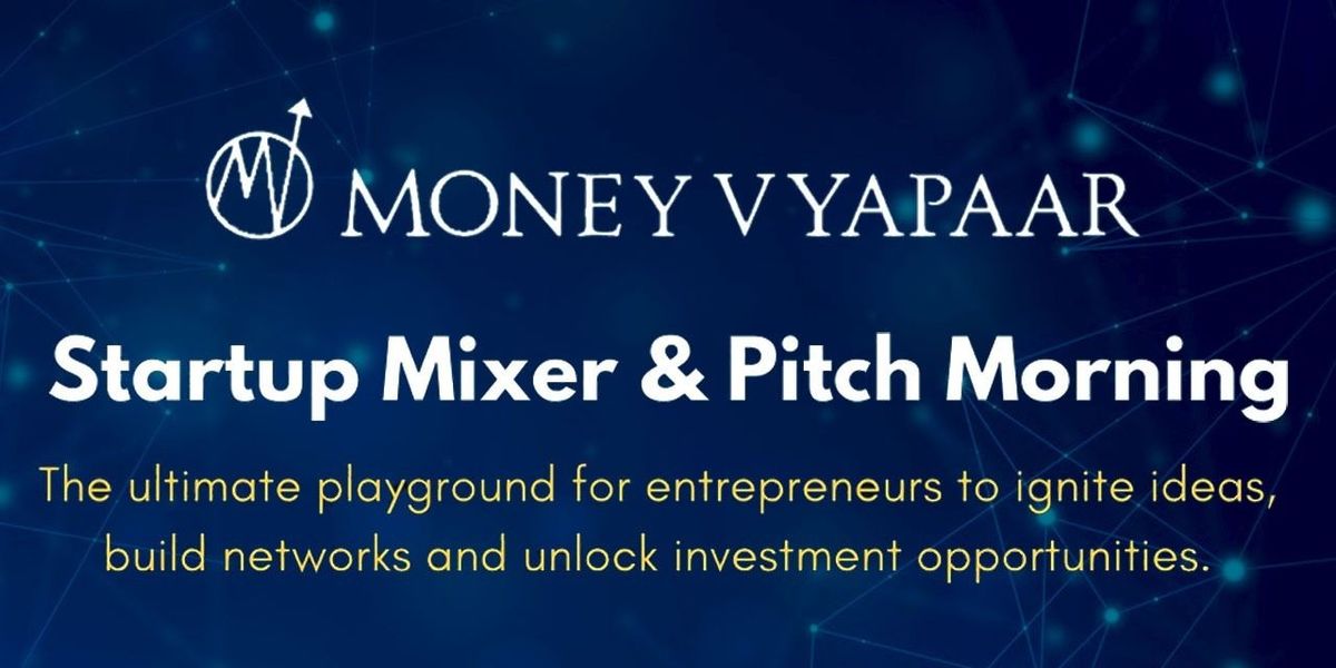 MoneyVyapaar Startup Mixer and Pitch Morning