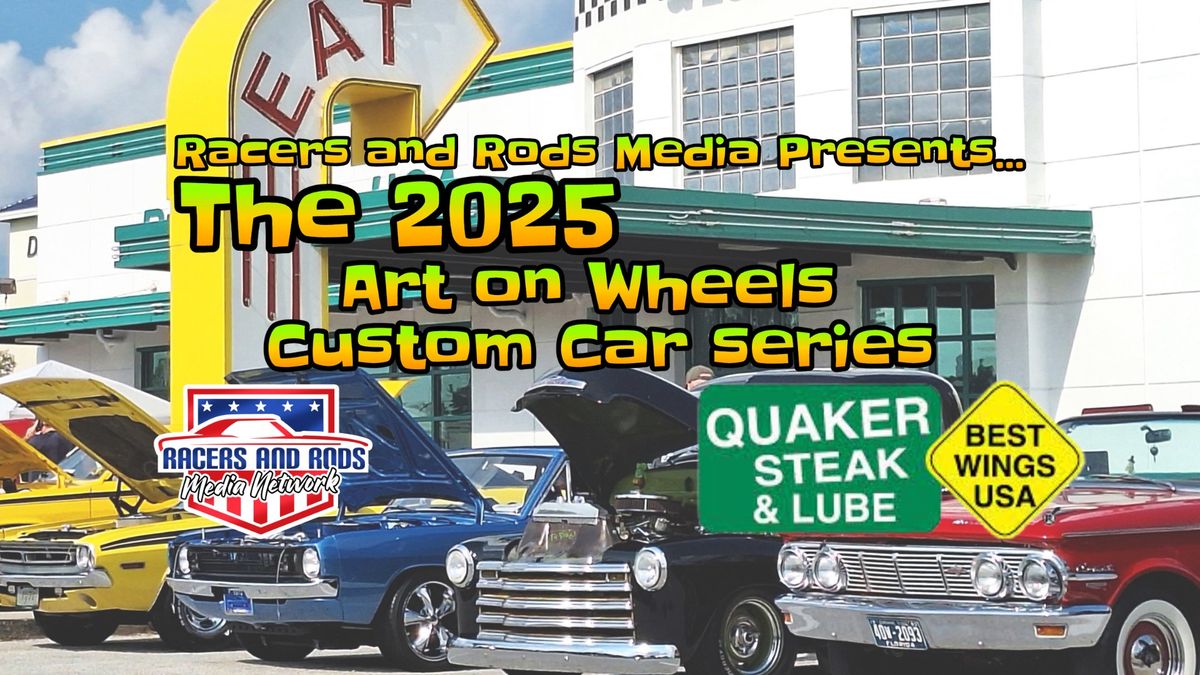 The 2025 Art On Wheels Custom Car Series by Racers and Rods Media