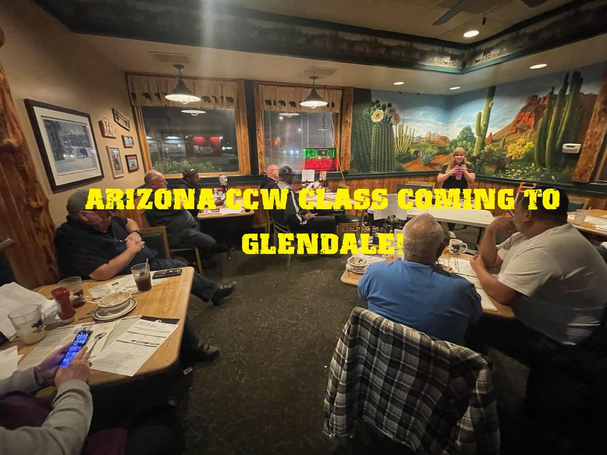 Multi-State CCW Class Coming to Glendale Friday, December 27 - 6:00 PM to 9:30 PM"