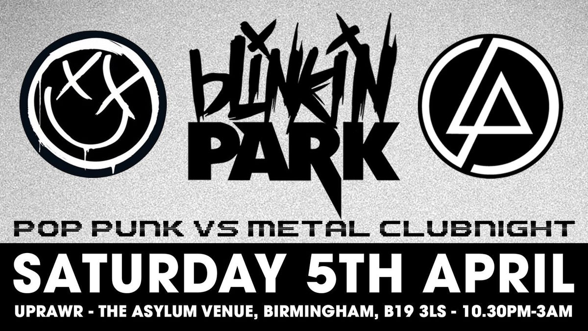 BLINKIN PARK: Birmingham Pop Punk, Emo &amp; Metal Clubnight! 