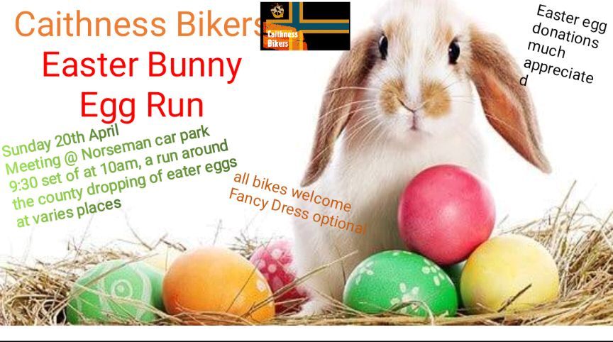 Caithness Bikers Easter Bunny  Egg Run \ud83d\udc07