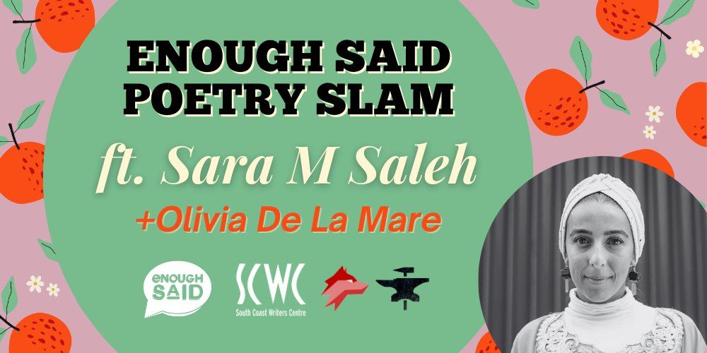 Enough Said Poetry Slam ft. Sara M Saleh