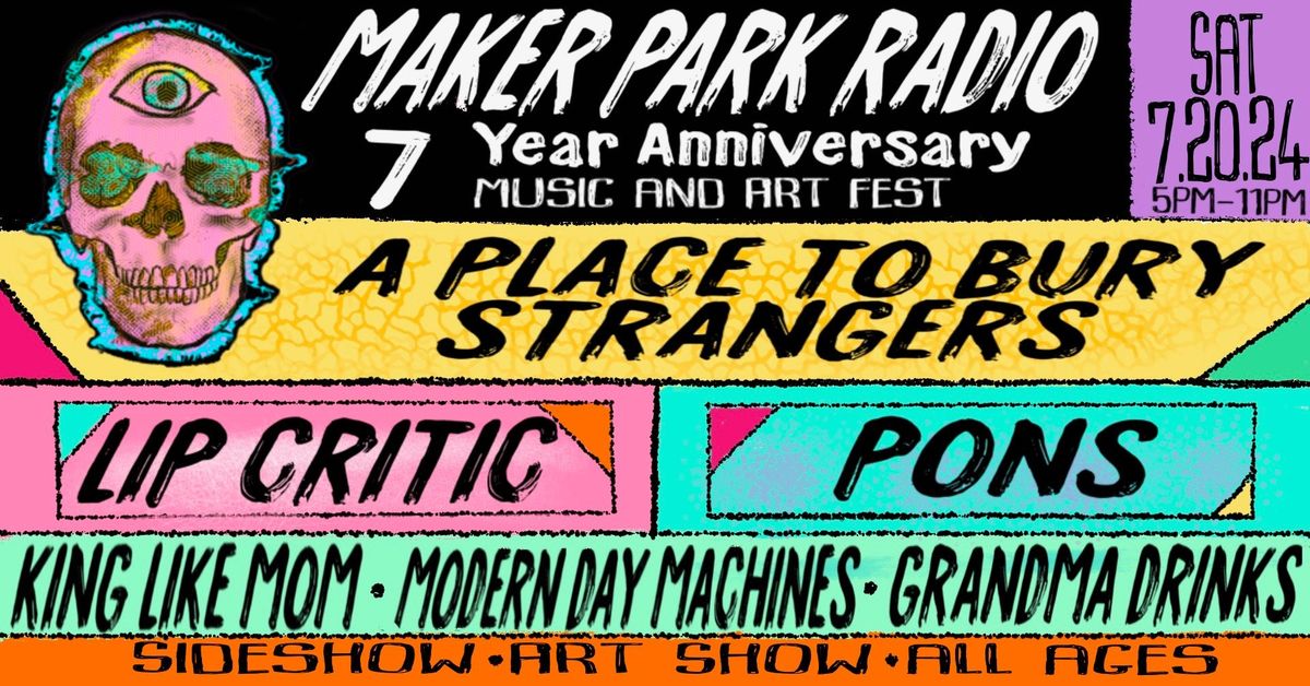 MPR's 7 Year Anniversary Music & Art Fest w\/ A Place To Bury Strangers, Lip Critic, Pons, & More 