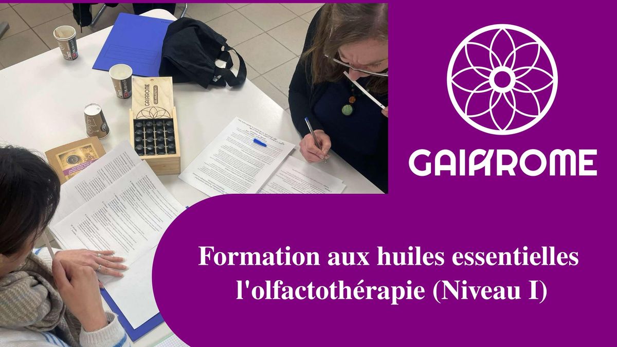 Formation aux huiles essentielles - l'olfactoth\u00e9rapie (Niveau I)