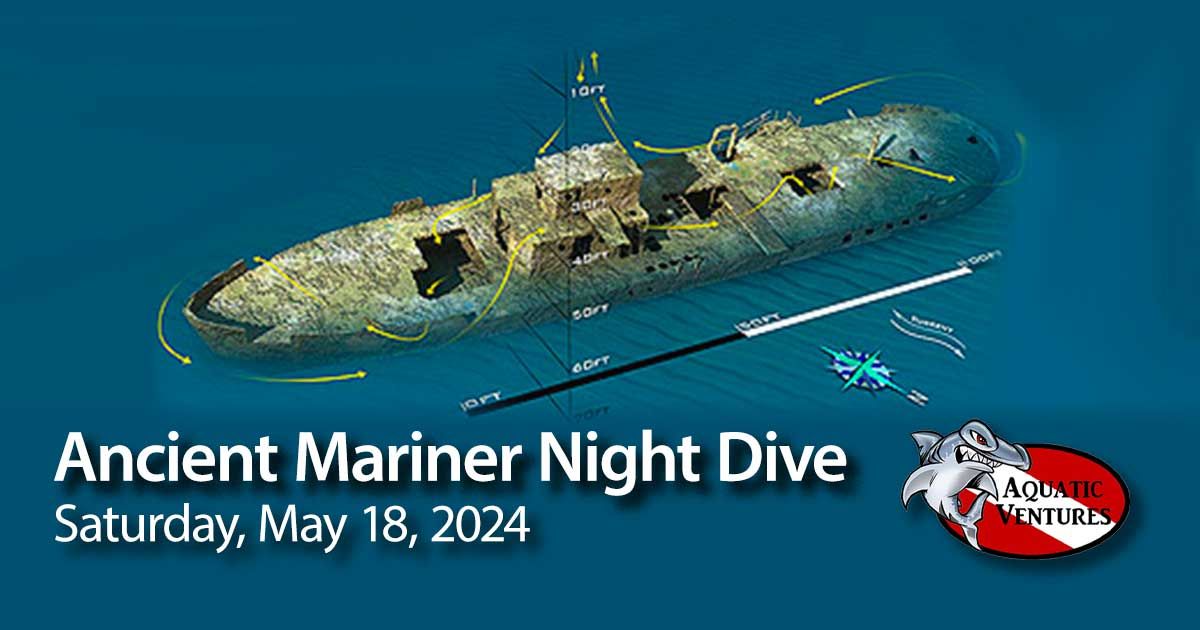 Ancient Mariner Night Dive