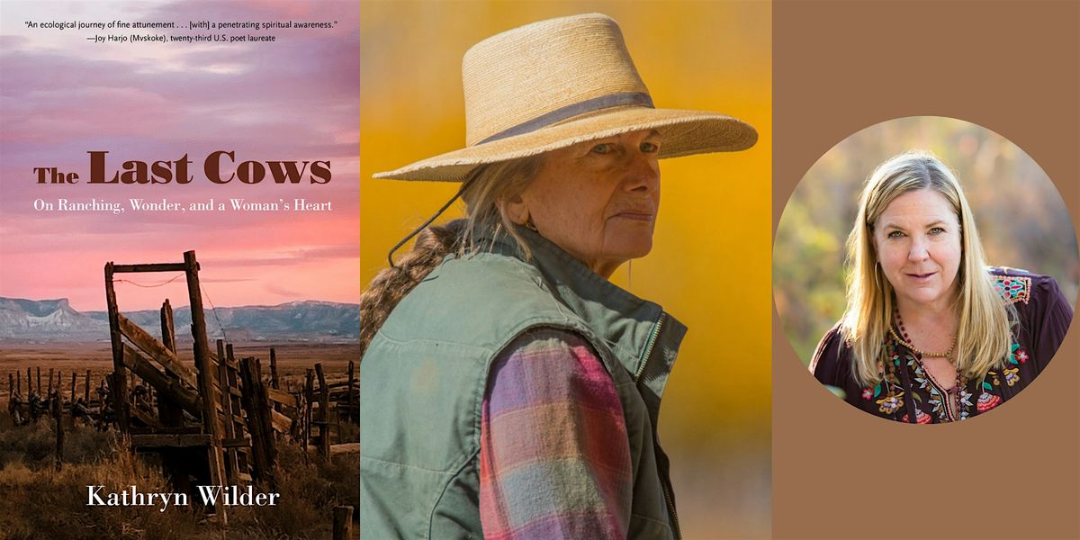 Kathryn Wilder -- "The Last Cows," with Karen Auvinen