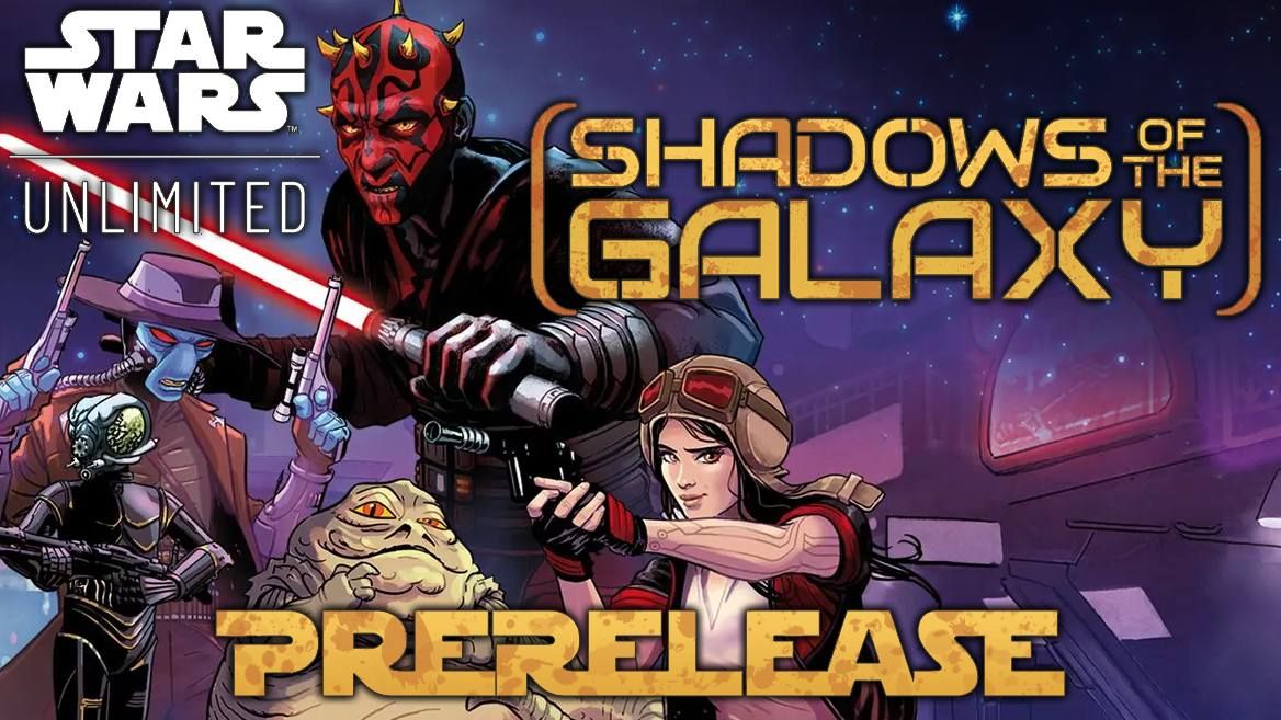 Star Wars: Unlimited - Shadows of the Galaxy PreRelease