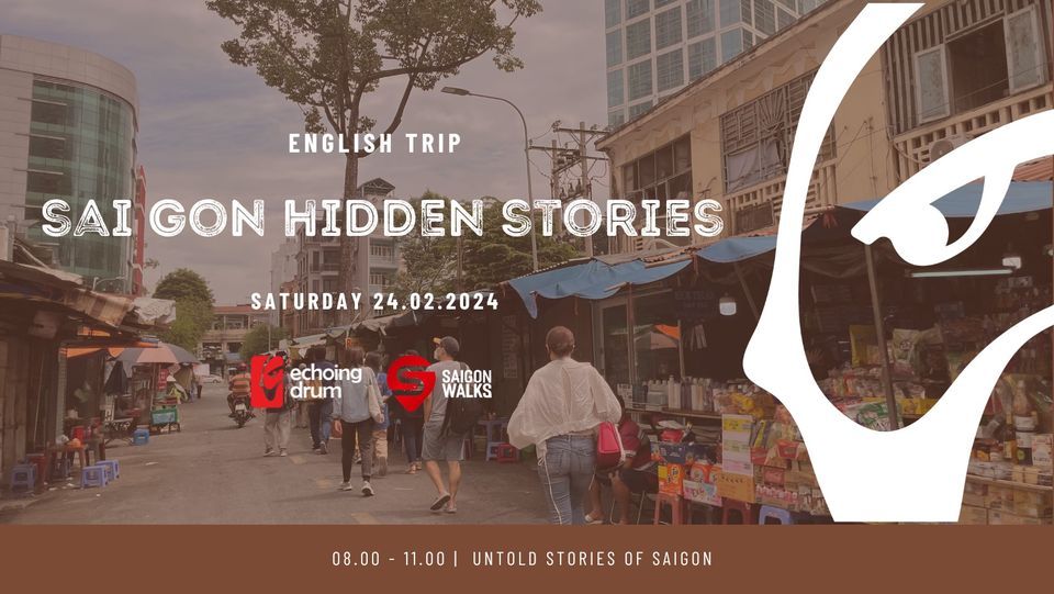 [SaigonWalks x Echoing Trip] English_Trip: Saigon Hidden Stories 24.02