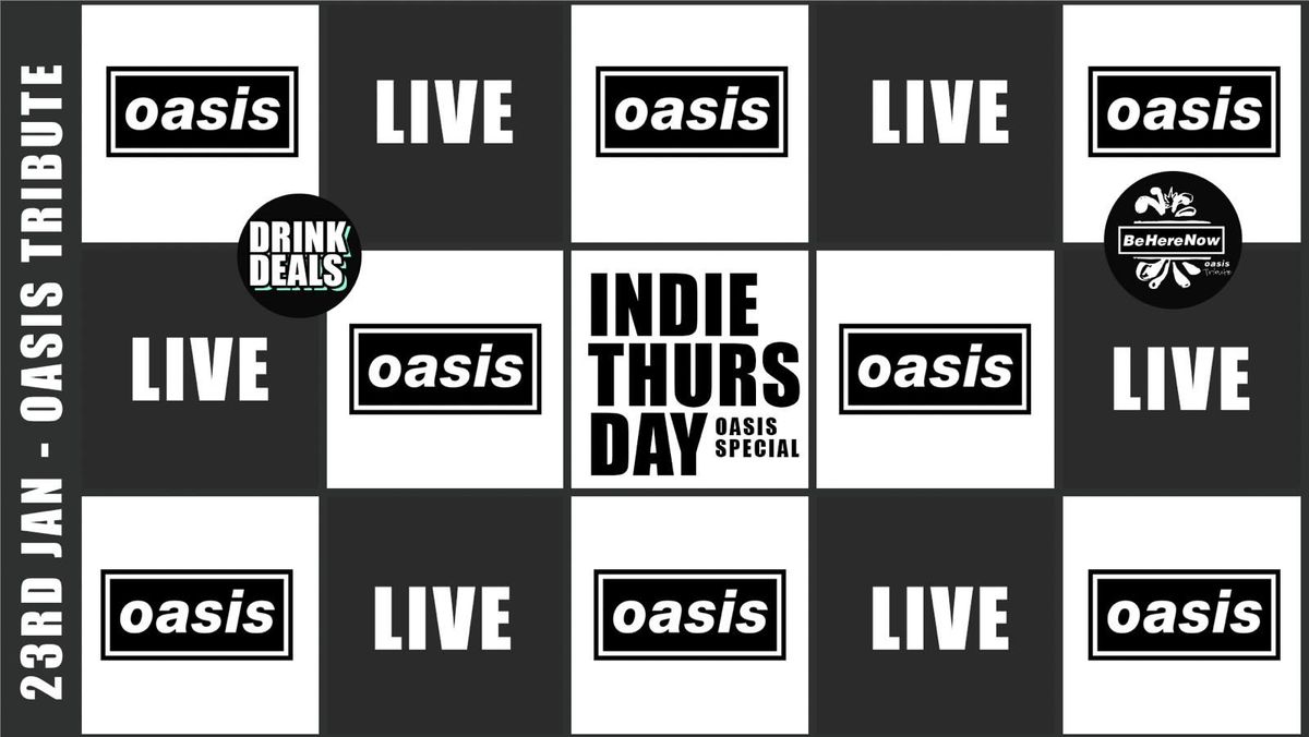 INDIE THURSDAY \/\/ TIMEPIECE EXETER \/\/ BE HERE NOW - OASIS TRIBUTE UK 