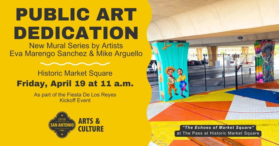 Public Art Dedication - The Echoes of Market Square, in Collaboration with Fiesta de los Reyes Event