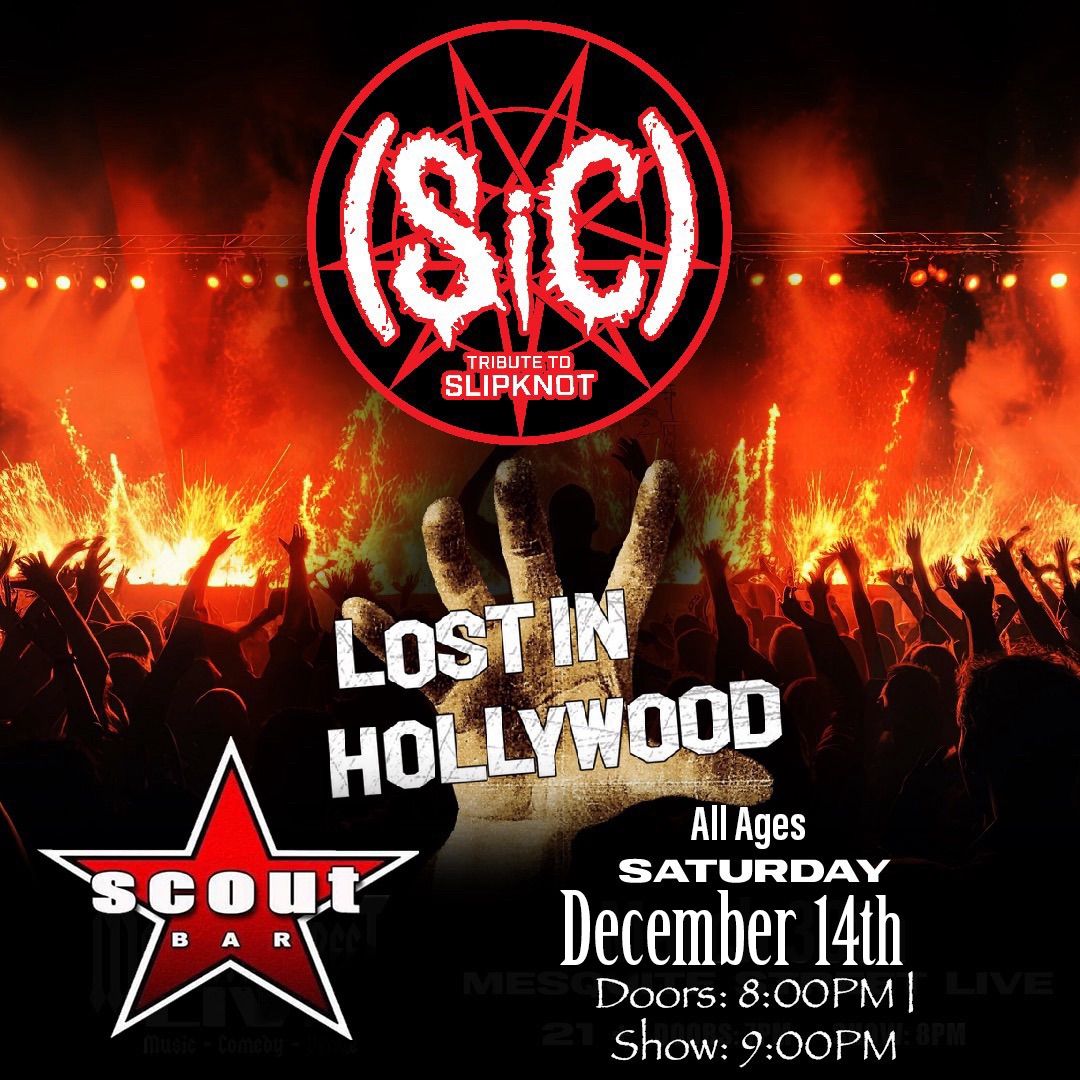 Slipknot\u2022System Of A Down Tributes - SiC Tx & Lost In Hollywood @Scout Bar *All AGES 