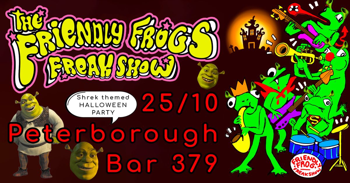 The Friendly Frogs Freaky Shrek themed Halloween Show @ Bar 379