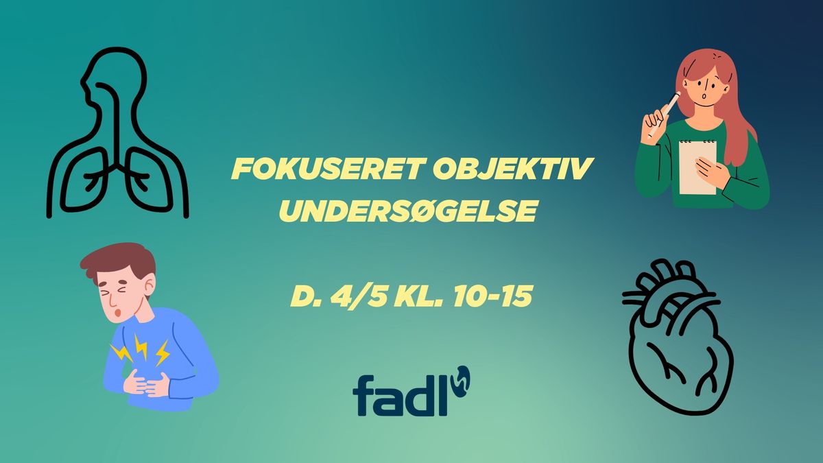 Fokuseret Objektiv Unders\u00f8gelse 4. maj kl. 10-15