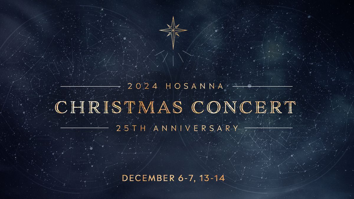 \ud83c\udf84 Hosanna Christmas Concert \ud83c\udf84