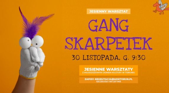 Gang skarpetek - Jesienne warsztaty z M\u0142odzie\u017cowym Domem Kultury w Toruniu