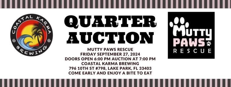 QUARTER AUCTION FOR Mutty Paws Rescue