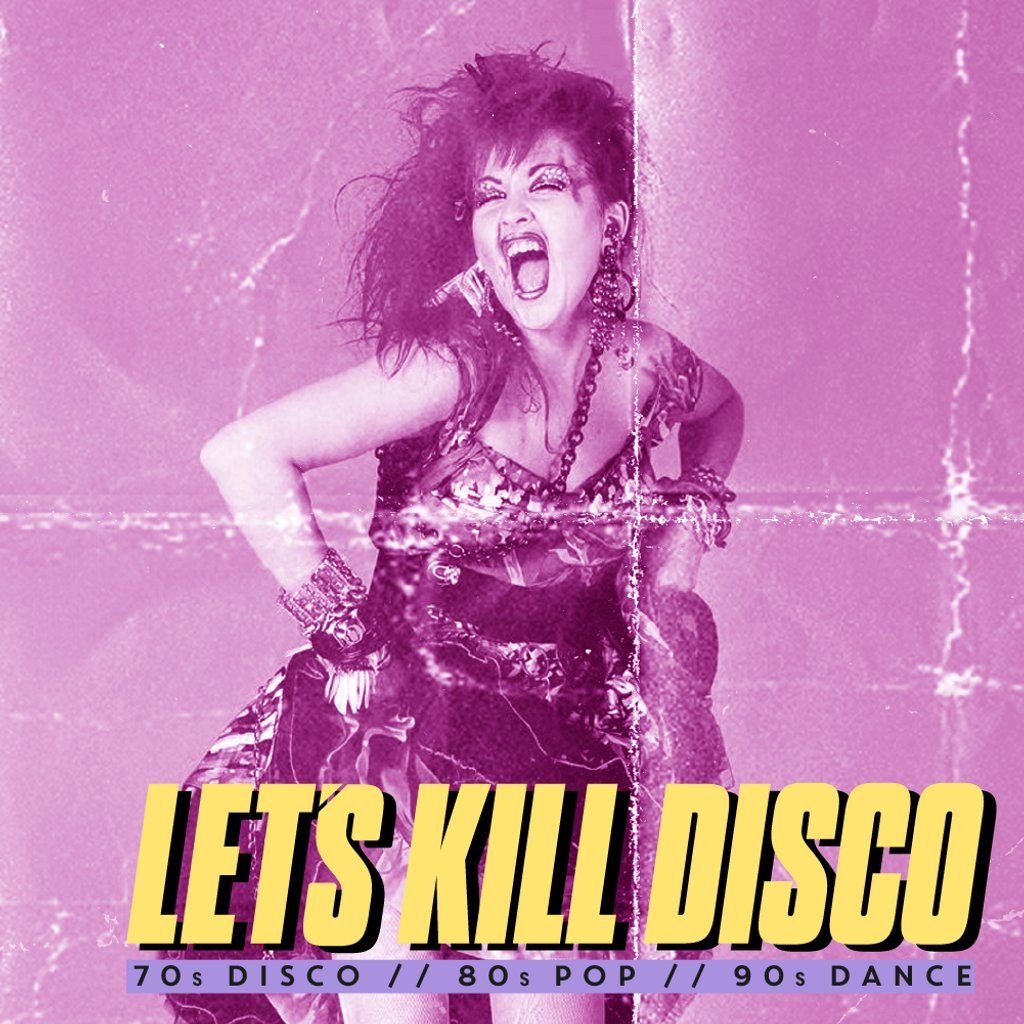 Let's K*ll Disco @ CHALK | 70s, 80s, 90s & 00s