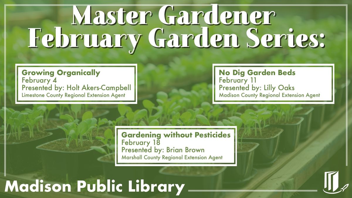 Master Gardener February Garden Series