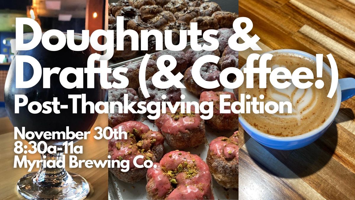 Doughnuts & Drafts (& Coffee!) at Myriad Brewing Co.