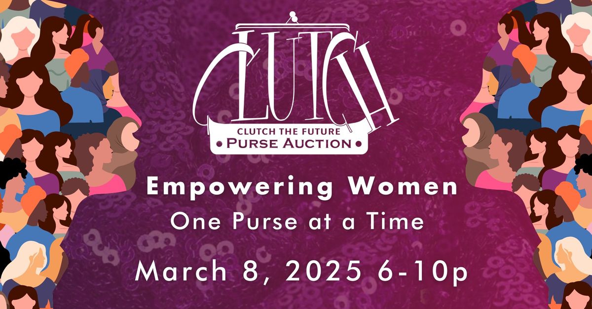 Clutch the Future Purse Auction | Celebrate International Women's Day!