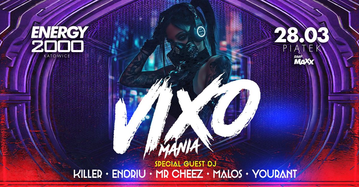 VIXOMANIA \u2605 KILLER\/ ENDRIU\/ MR CHEEZ\/ MALOS\/ YOURANT