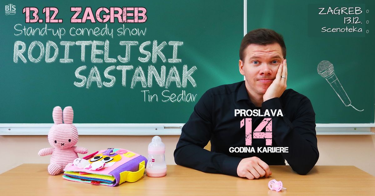 TIN SLAVI 14 GODINA KARIJERE \u27a1\ufe0f "Roditeljski sastanak" stand-up comedy show @Scenoteka Zagreb