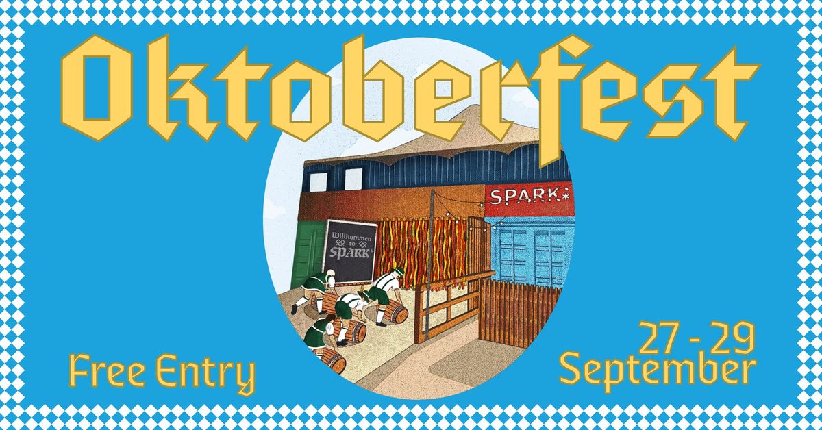 OKTOBERFEST @ SPARK