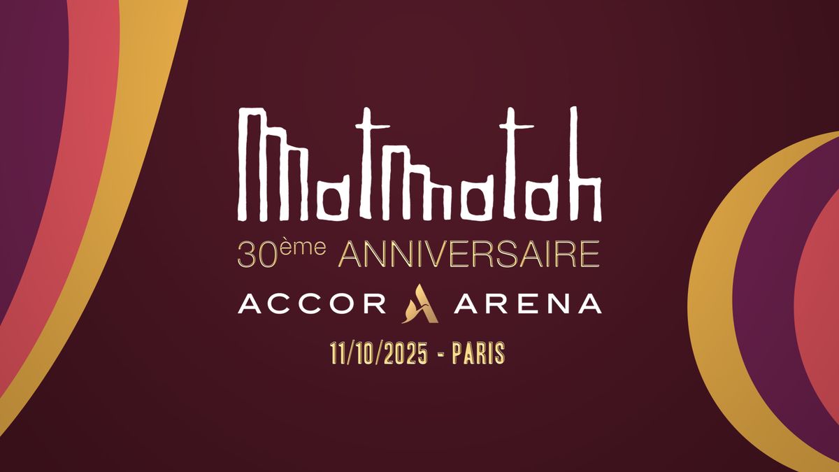 MATMATAH | Accor Arena | Concert des 30 ans