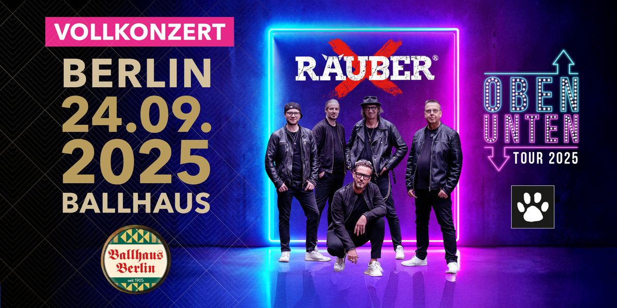 R\u00c4UBER LIVE IN BERLIN - Oben Unten Tour 2025