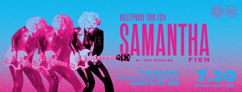Samantha Fish Bulletproof Tour 2024 w\/ Zac Schulze