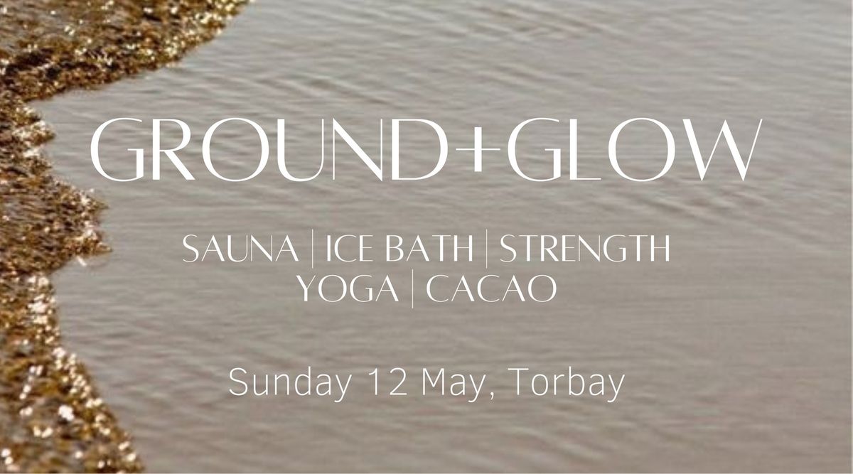 GROUND + GLOW, A Mother's Day Wellness Ritual