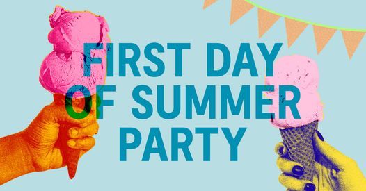 First Day of Summer Party
