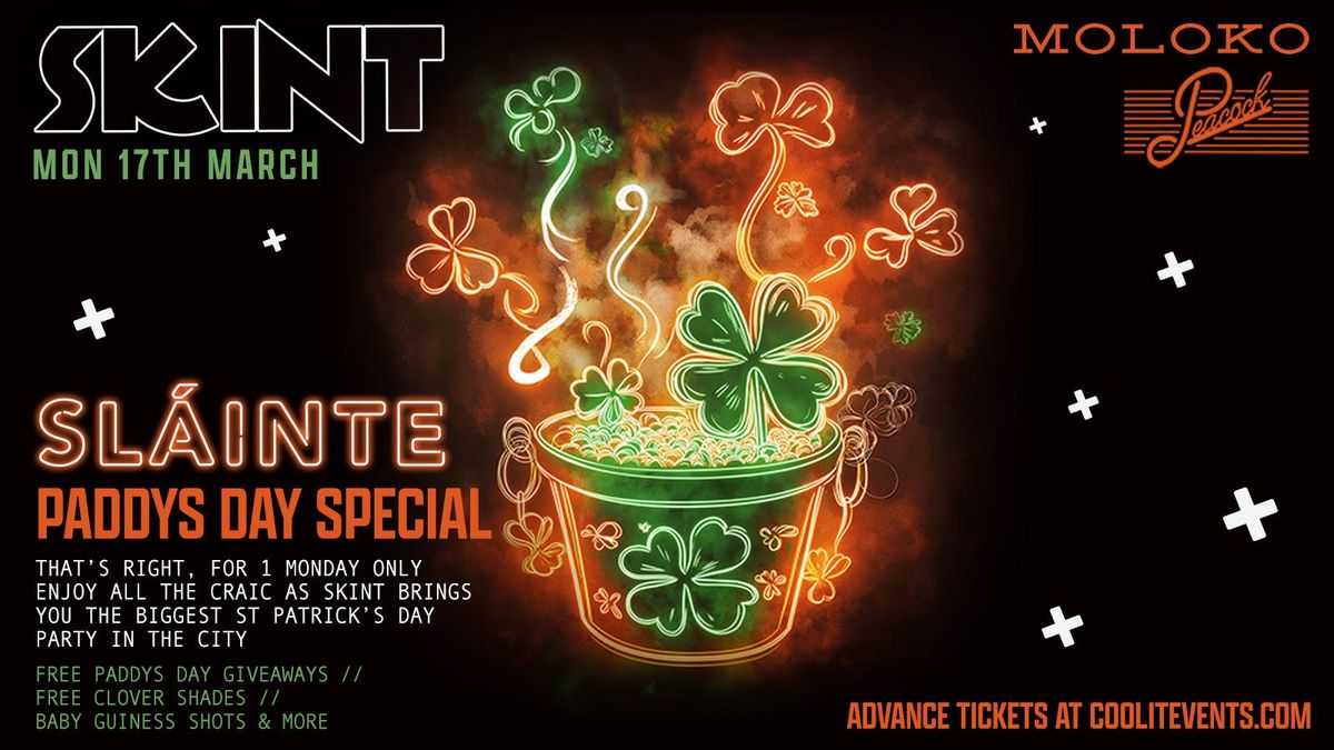 SKINT X SL\u00c1INTE : PADDY'S DAY SPECIAL  \ud83c\uddee\ud83c\uddea\ud83c\udf40\ud83c\udf7a\ud83c\udf8a