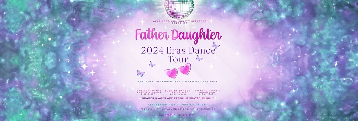 Father Daughter 2024 Eras Dance Tour