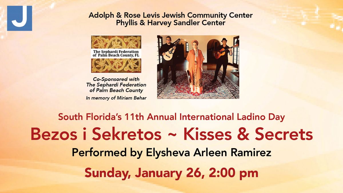 South Florida\u2019s 11th Annual International Ladino Day: Bezos i Sekretos ~ Kisses & Secrets