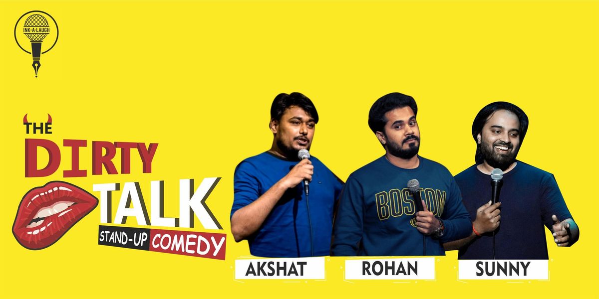 The Dirty Talk - Standup Comedy Show