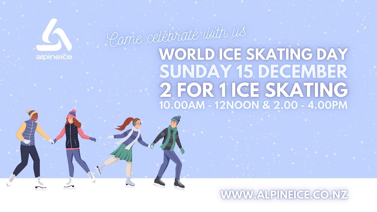 2 for 1 Ice Skating -World Ice Skating Day 2024