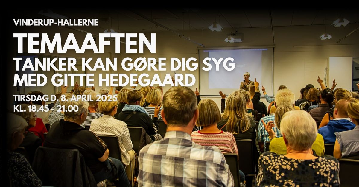 TEMAAFTEN: Tanker kan g\u00f8re dig syg med Gitte Hedegaard