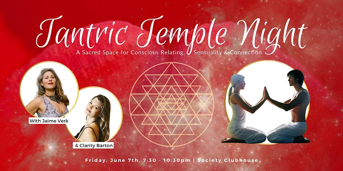 TANTRIC TEMPLE NIGHT \ud83c\udf39 A Sacred Space for Conscious Connection