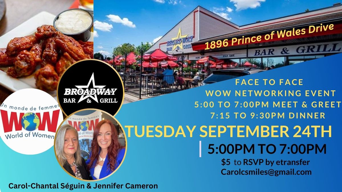 WOW Networking event ( F2F) Broadway Bar & Grill -Meet & Greet \/ Dinner after. 