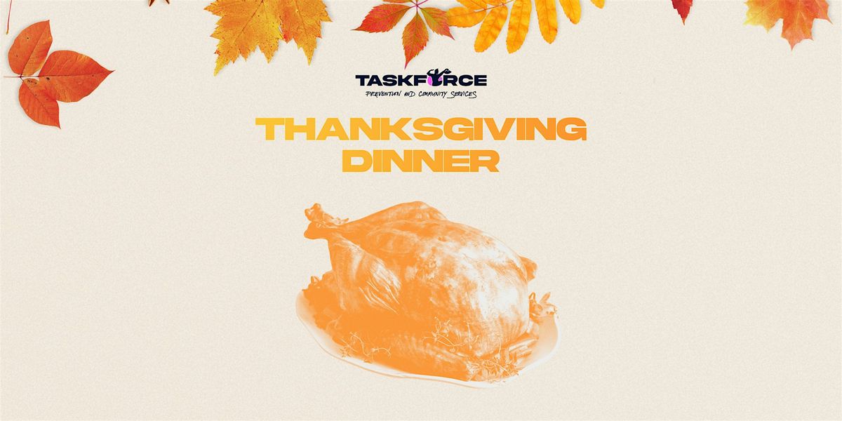 Community Thanksgiving Dinner at TaskForce