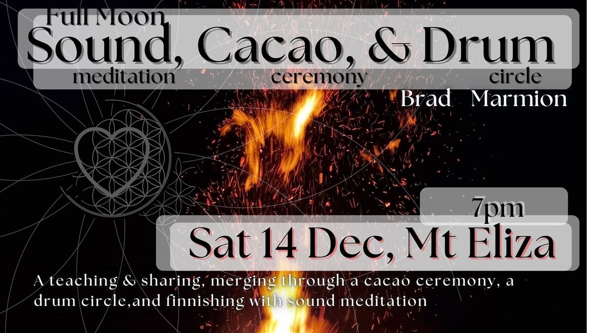 Full moon sound, cacao & drum bliss _Mt ELiza_Sat Dec14_7pm