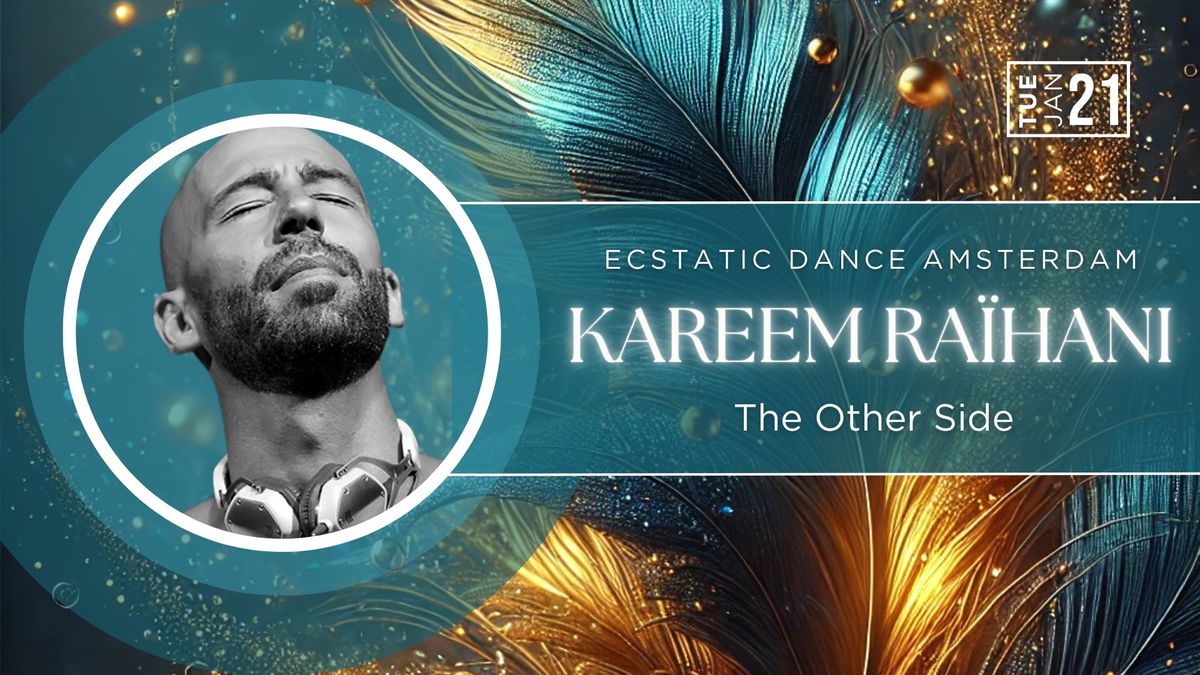 Ecstatic Dance Amsterdam \u2b50\ufe0f | Kareem Ra\u00efhani 