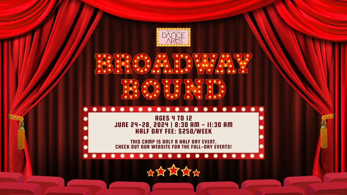 Broadway Bound | Performing Arts Summer Camp 2024