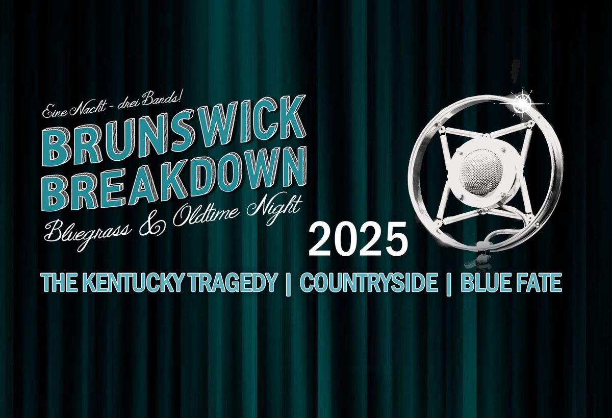 BRUNSWICK BREAKDOWN III - Blue Fate | Countryside | The Kentucky Tragedy