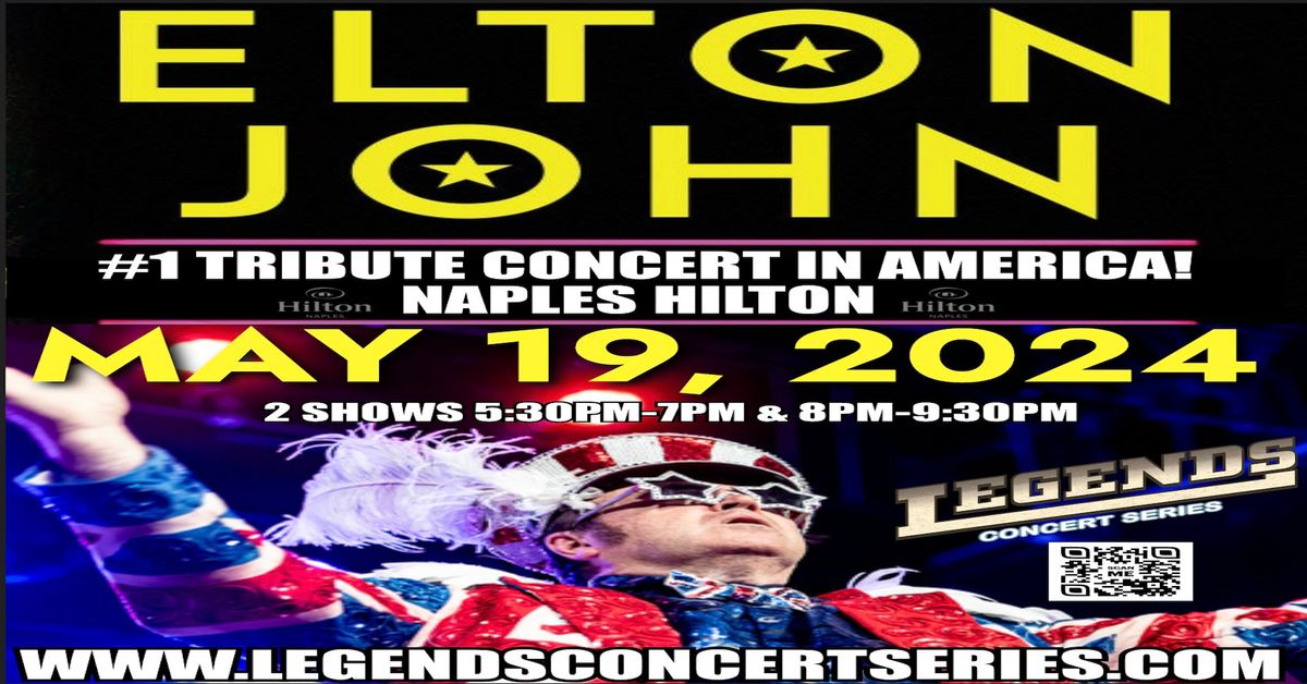 Elton John #1 Tribute Concert In America May 19, 2024- Naples Hilton-Naples Florida