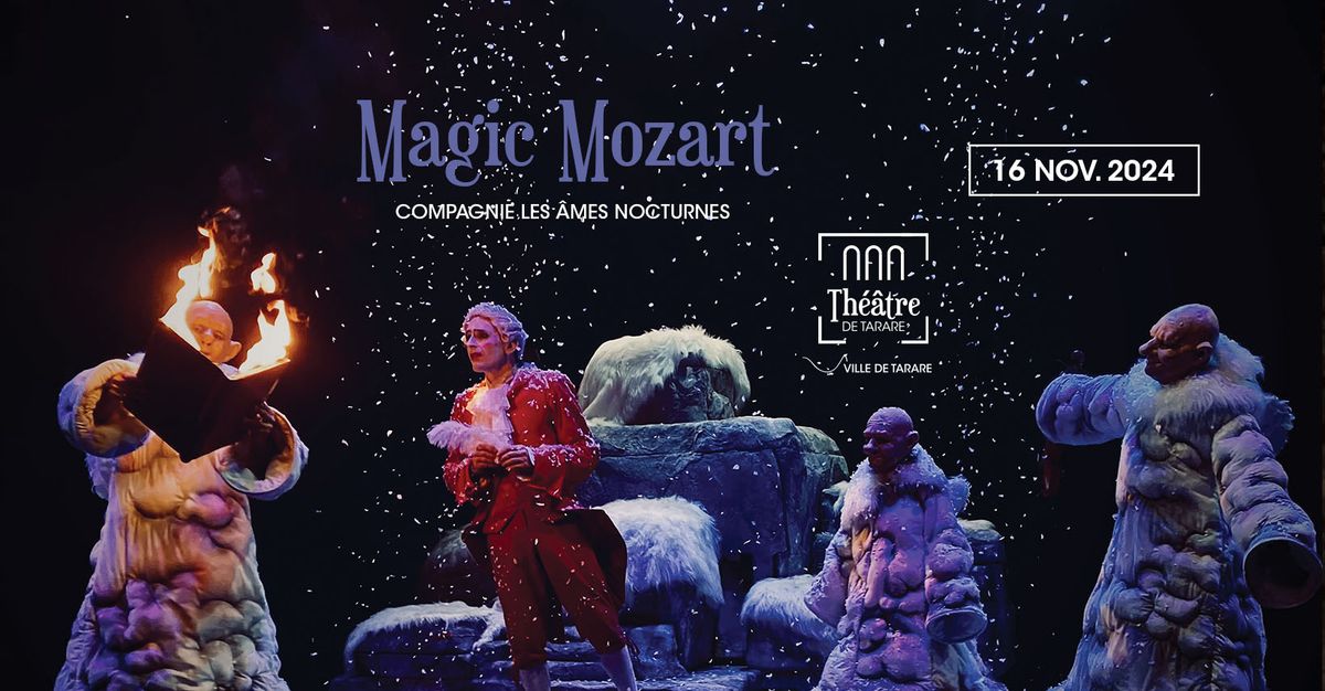 Magic Mozart - Th\u00e9\u00e2tre de Tarare