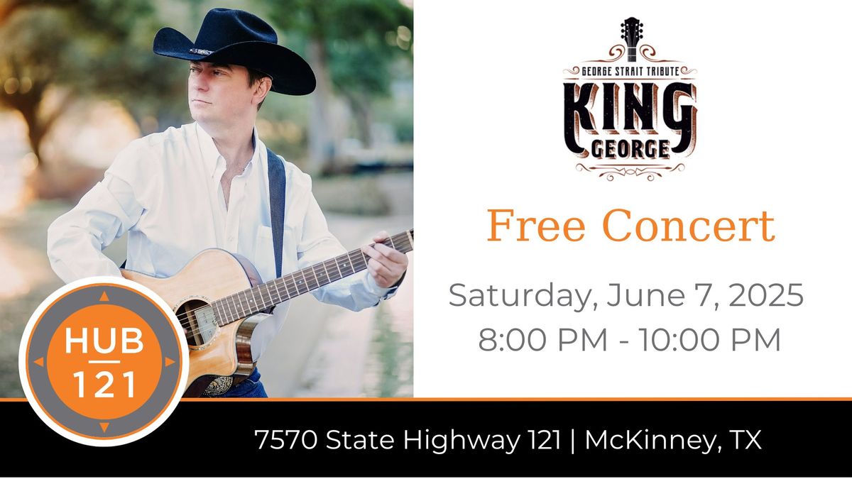 King George - A Tribute to George Strait | Free Concert at HUB 121