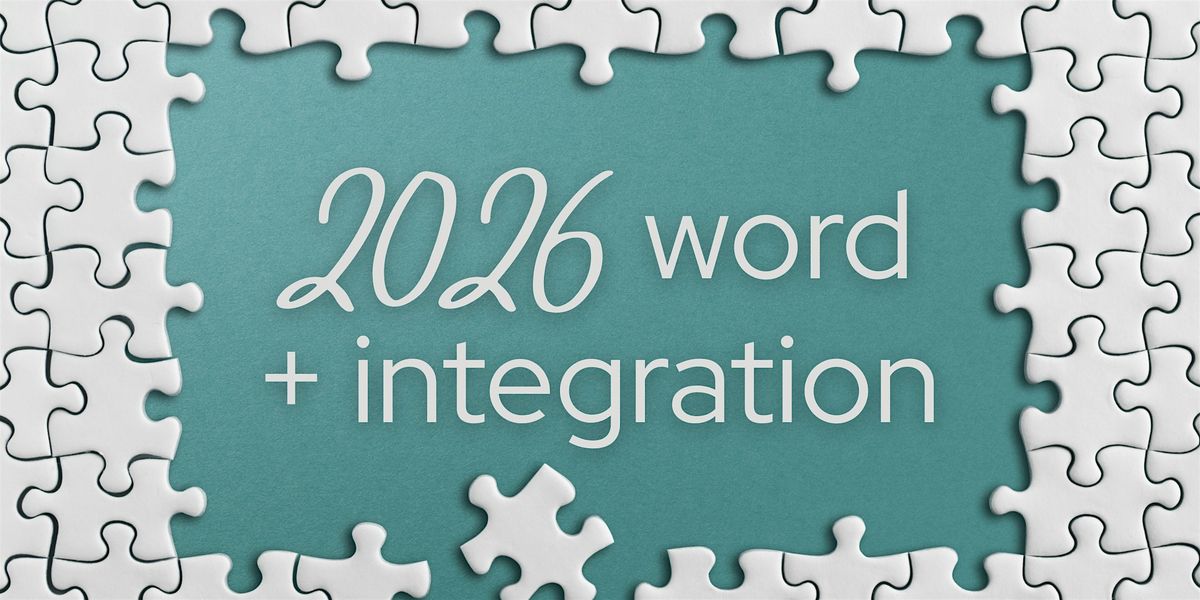 2026 Word of the Year + Life Integration Workshop