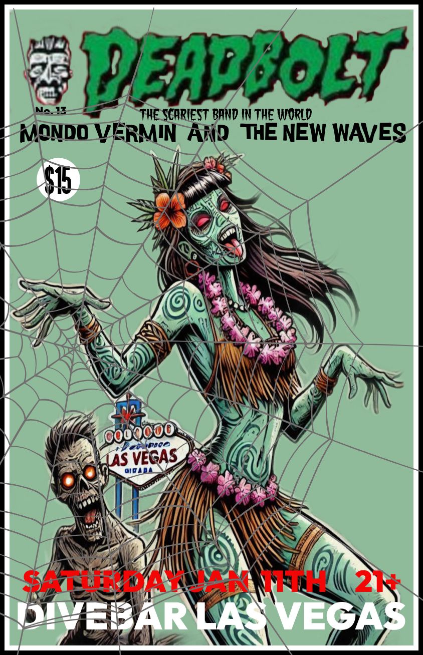 DEADBOLT WITH MONDO VERMIN AND THE NEW WAVES